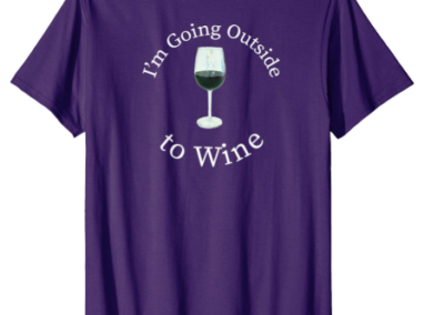 Im going outside to wine, fun and funny wine shirt for the win enthusiasts who is also outdoorsy. Great mother's day gift for win lover southern